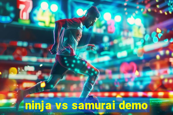 ninja vs samurai demo